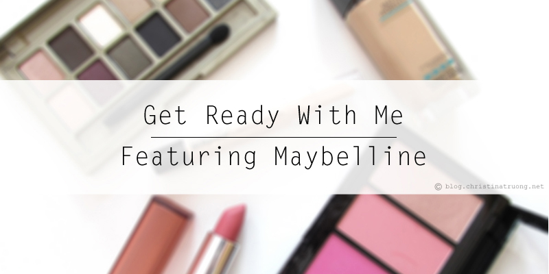 Get Ready With Me featuring Maybelline New York Products