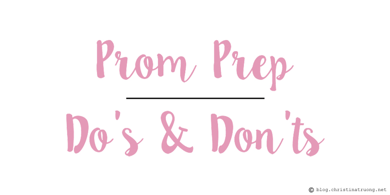 Prom Guide to Memories: Preparation Do's and Don'ts